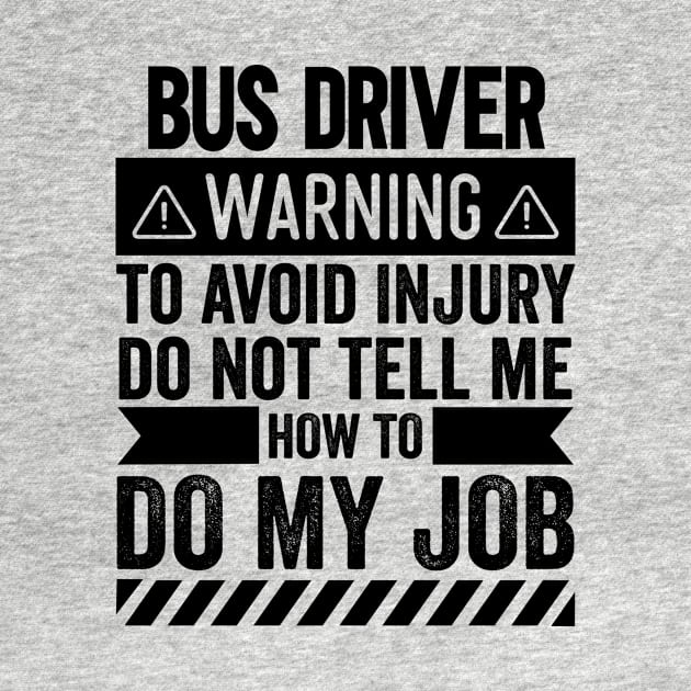 Bus Driver Warning by Stay Weird